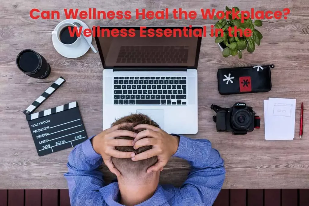 Can Wellness Heal the Workplace_
