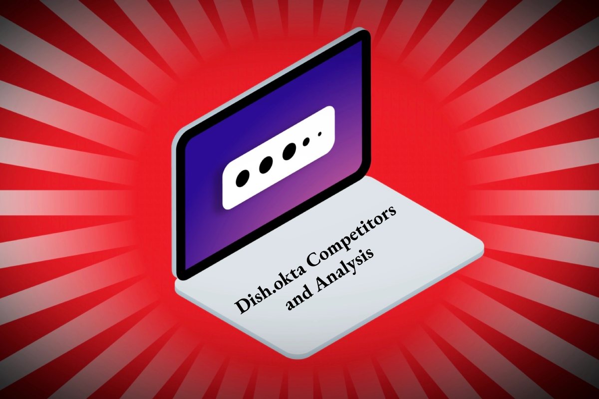 Dish okta Competitors And Analysis Dish okta Competitors And Analysis