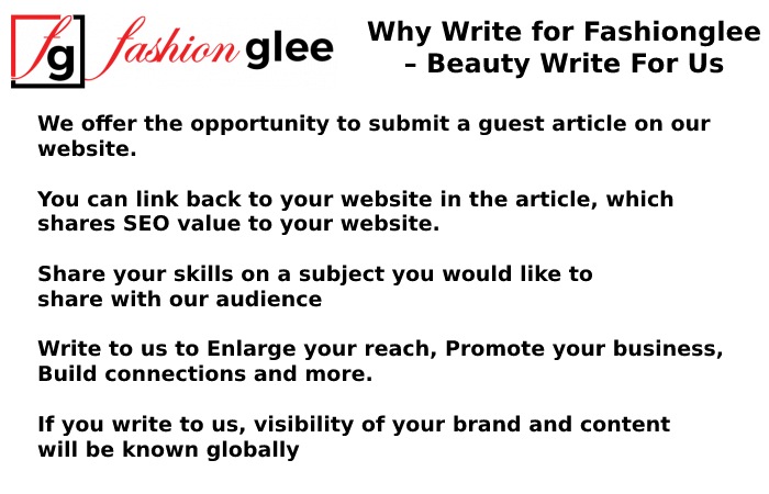 Why Write for Fashionglee – Beauty Write For Us