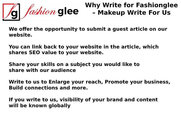 Why Write for Fashionglee – Makeup Write For Us