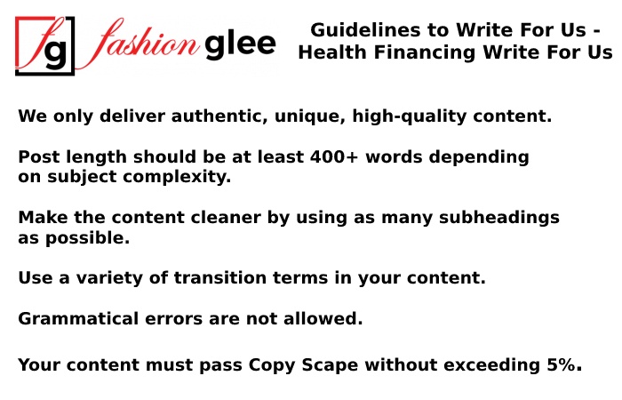 Guidelines to Write For Us - Health Financing Write For Us
