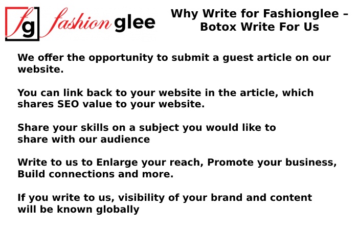 Why Write for Fashionglee – Botox Write For Us