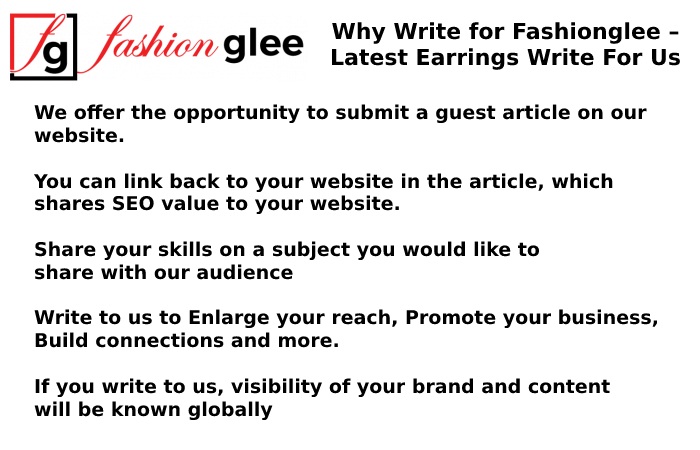 Why Write for Fashionglee – Latest Earrings Write For Us