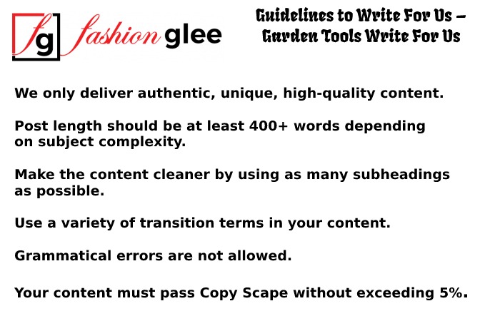 Guidelines to Write For Us – Garden Tools Write For Us