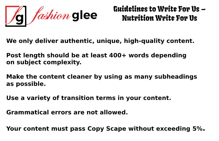 Guidelines to Write For Us – Nutrition Write For Us