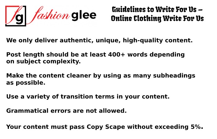 Guidelines to Write For Us – Online Clothing Write For Us