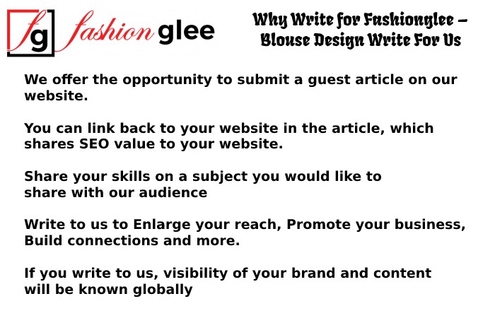 Why Write for Fashionglee – Blouse Design Write For Us
