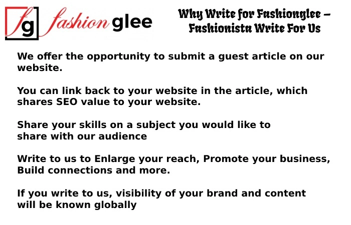 Why Write for Fashionglee – Fashionista Write For Us