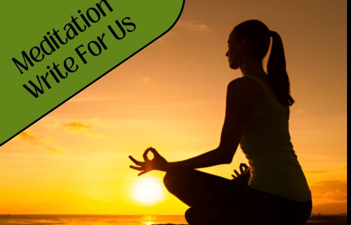 Meditation Write For Us