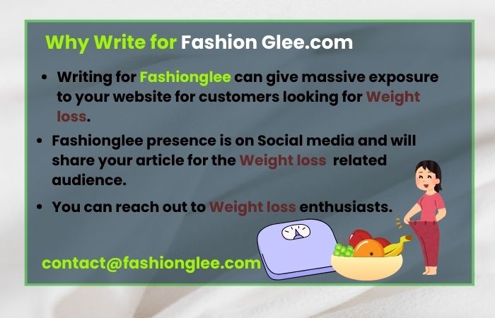 Why Write for Fashion Glee – Weight Loss Write for Us