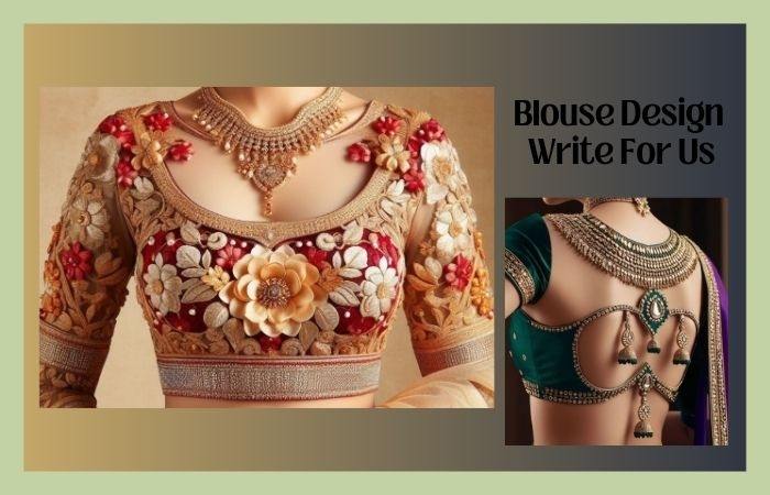 Blouse Design Write For Us