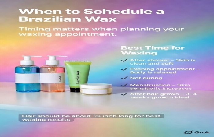when to schedule a brazilian wax