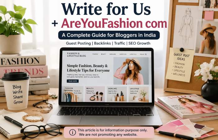 what is write for us + areyoufashion com